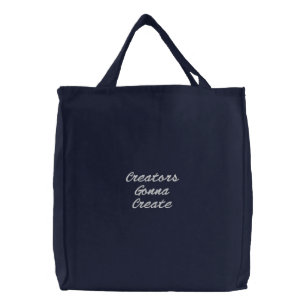 'Creators Gonna Create' Motivational Designers  Embroidered Tote Bag