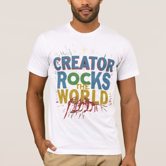 Creators Rocks The World T-Shirt (Front)