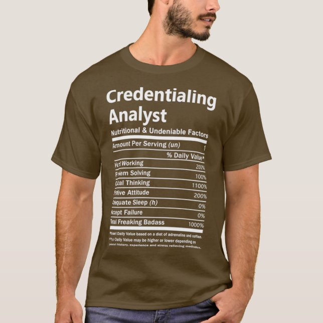 Credentialing Analyst Credentialing Analyst T T-Shirt (Front)