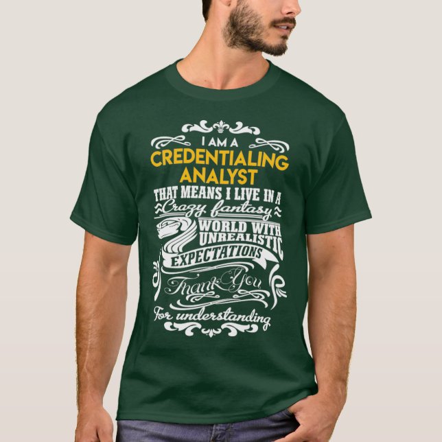 Credentialing Analyst Credentialing Analyst T T-Shirt (Front)