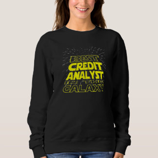 Credit Analyst  Cool Galaxy Job Sweatshirt