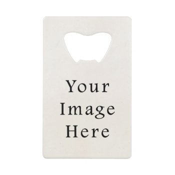 Credit Card Bottle Opener Personalized Openers by ZZ_Templates at Zazzle