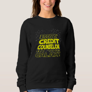 Credit Counselor  Cool Galaxy Job Sweatshirt