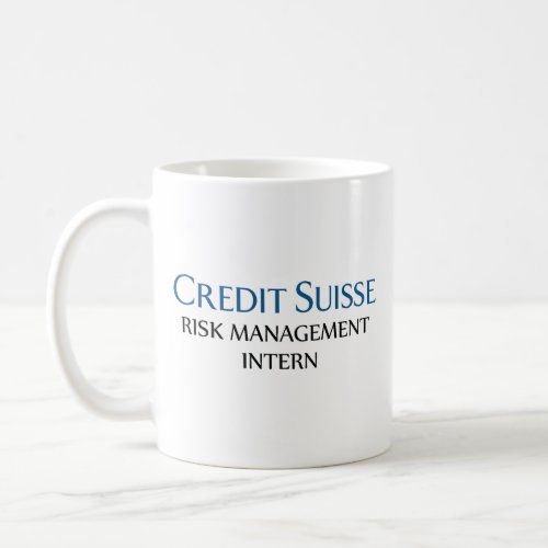 Credit Suisse Risk Management Intern Coffee Mug