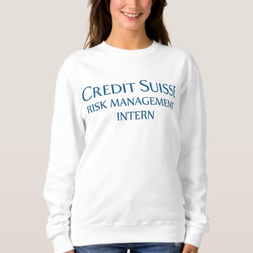 Credit Suisse Risk Management Intern Sweatshirt