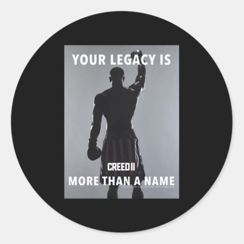 Creed Your Legacy Is More Than A Name Creed 2 Classic Round Sticker