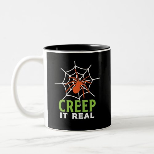 Creep It Real Creepy Spider Funny Halloween Pun Two_Tone Coffee Mug