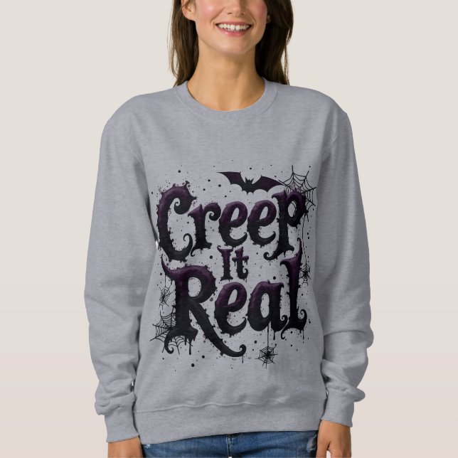 Creep It Real - Edgy Halloween Vibes Sweatshirt (Front)
