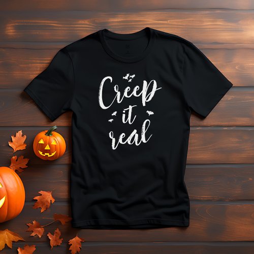 Creep it Real Halloween T_Shirt