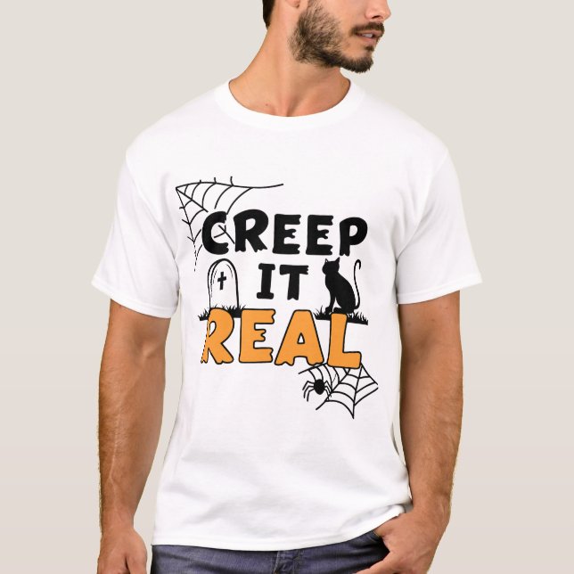 "Creep It Real" Halloween T-Shirt (Front)