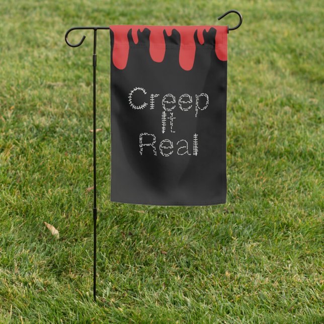 Creep it Real Hand Drawn Font Blood Halloween    Garden Flag (In SItu)