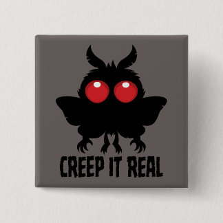 Creep It Real Mysterious Mothman Cryptid Button