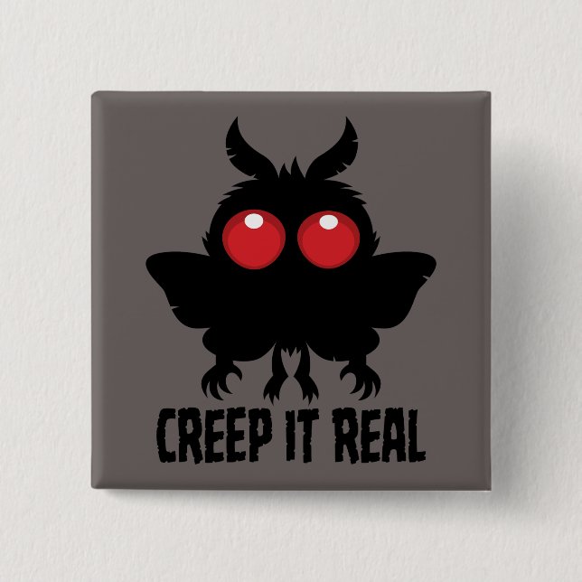 Creep It Real Mysterious Mothman Cryptid Button (Front)