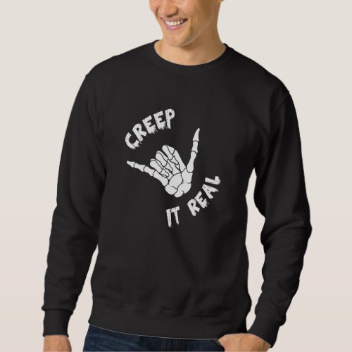 Creep It Real Skeleton Hand Giving Shaka Sign Hang Sweatshirt