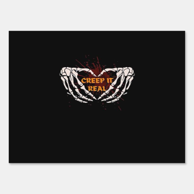 Creep It Real Skeleton Heart Hands Design Sign (Front)