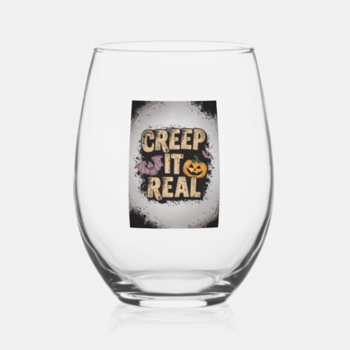 Creep It Real Stemless Wine Glass