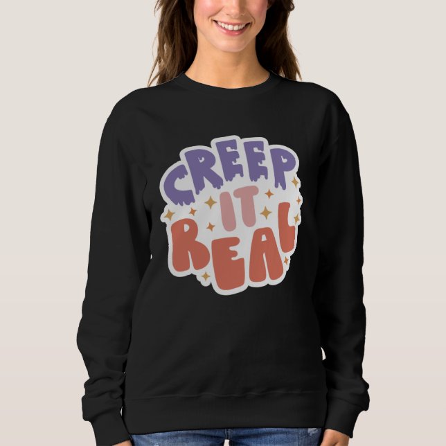Creep It Real Sweatshirt (Front)
