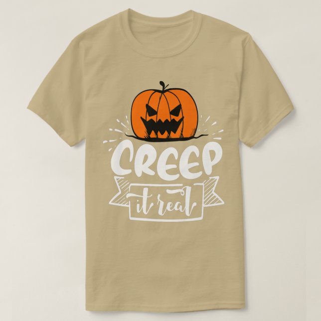 Creep it Real  T-Shirt (Design Front)