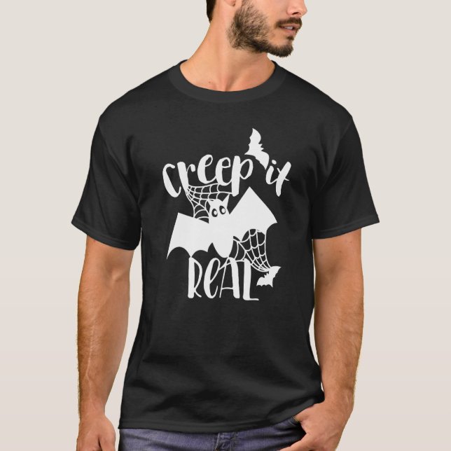 Creep It Real T-Shirt (Front)