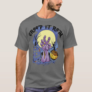 CREEP IT REAL Zombie Hand in Graveyard Halloween C T-Shirt