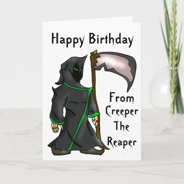 Creeper The Reaper - Funny Birthday Greeting Card (Front)