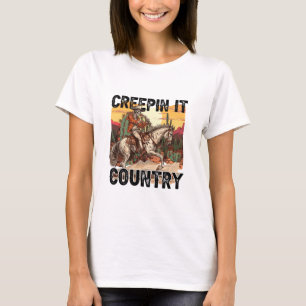Creepin It Country T-Shirt