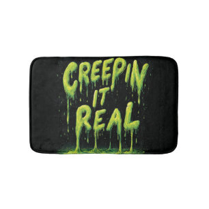 "Creepin it Real" Humorous Slime Typography Bath Mat