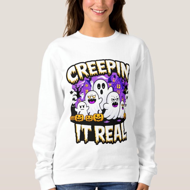 Creepin' It Real | Spooky Halloween Design Fun Sweatshirt (Front)