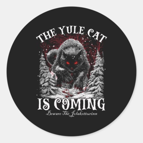 Creepmas The Yule Cat Is Coming Be Ware Of Jolakot Classic Round Sticker