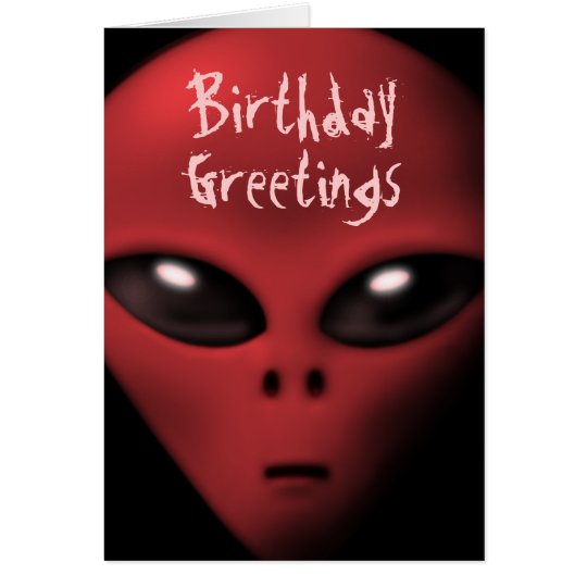 Creepy Alien Birthday Card