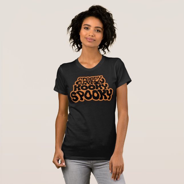 Creepy-Crazy-Kooky-Spooky Shirt (Front Full)