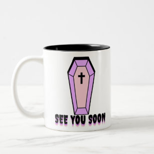 Creepy+Cute See You Soon Coffin Design Two-Tone Coffee Mug