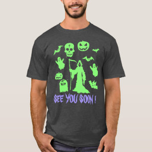 Creepy Grim Reaper See You Soon Halloween Tee