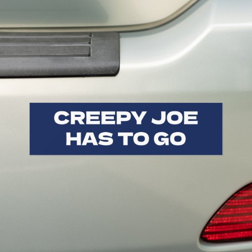 Creepy Joe Has To Go Lets Go Brandon Funny Bumper Sticker