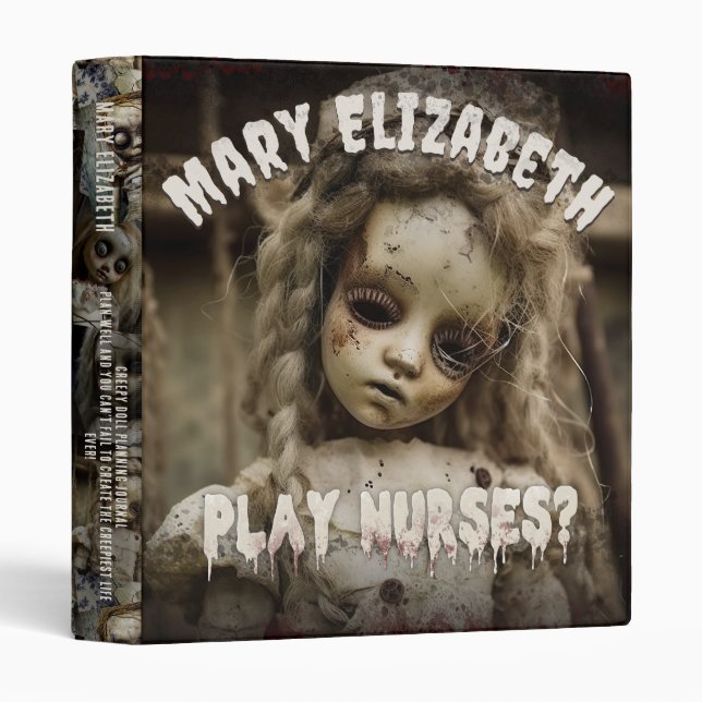 Creepy Nurse Haunted Doll Dark Thoughts 3 Ring Binder (Front/Spine)