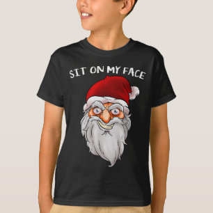 Creepy Santa Christmas -xmas Sit On My Face T-Shirt
