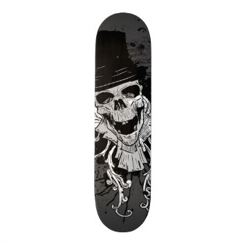 Creepy Skull With Top Hat Skateboard by StarStruckDezigns at Zazzle