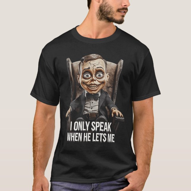 Creepy Ventriloquist Dollee Horror Dummy Puppet Sh T-Shirt (Front)