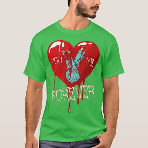 Creepy Zombie Lover Valentines Day Gift You  Me  T_Shirt