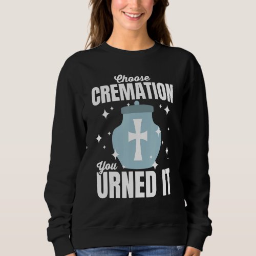 Cremation Crematory Mortician Proud Funeral Direct Sweatshirt