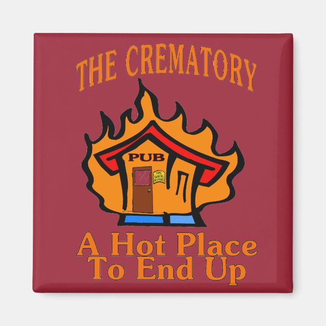 Crematory Pub Hot Place Magnet (Front)