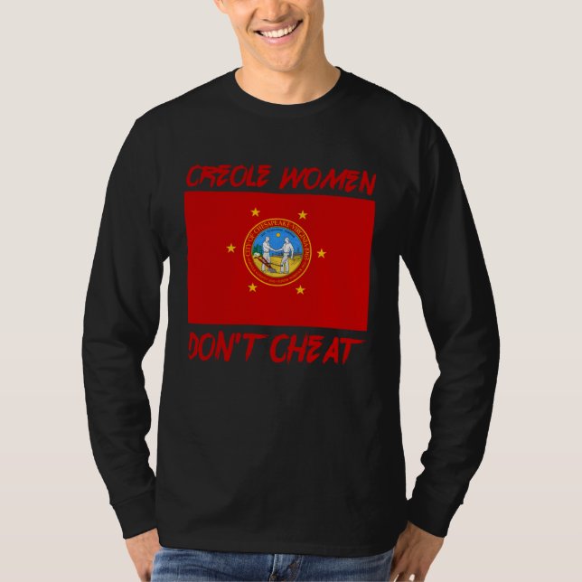 Creole Women Don t Cheat Atlantic Creole Kriol Pri T-Shirt (Front)