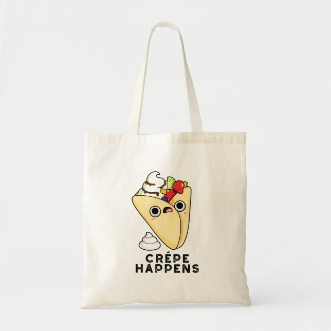 Crepe Happens Funny Food Pun  Tote Bag (Front)