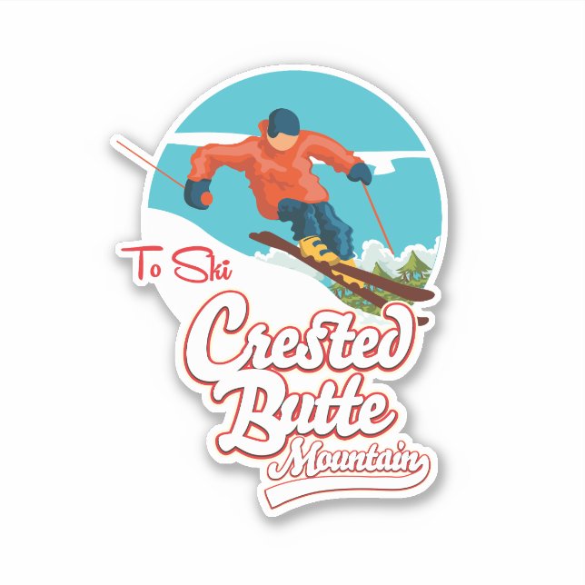Crested Butte to ski Sticker (Front)