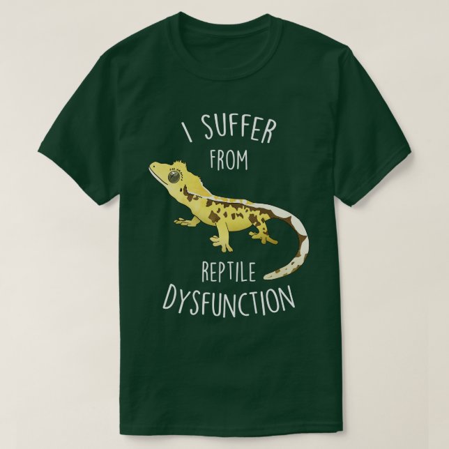 Crested Gecko Reptile Dysfunction 1 T-Shirt (Design Front)