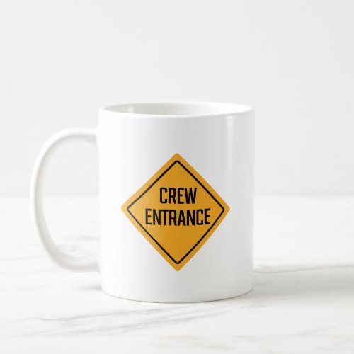 Crew Entrance Sign  Classic Mug