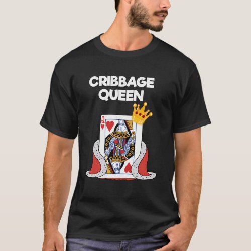 Cribbage _ Cribbage Queen Player T_Shirt