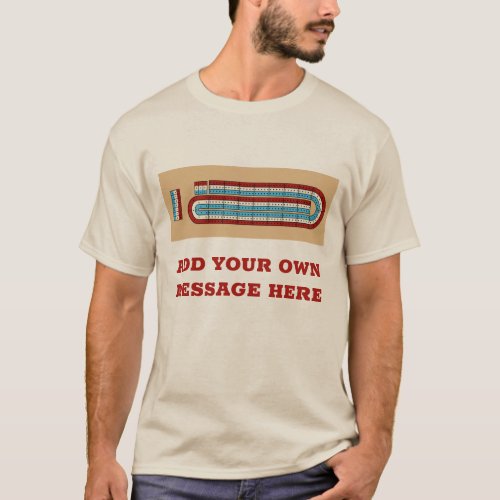 Cribbage Game Board wih Your Message Graphic T_Shirt