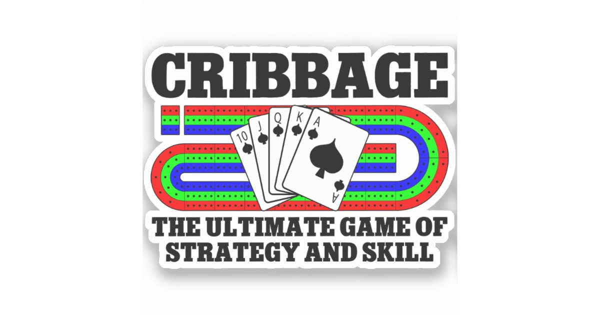 Cribbage The Ultimate Game Of Strategy And Skill Sticker | Zazzle