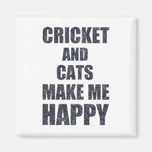 Cricket And Cats Make Me Happy Quote Funny  Magnet